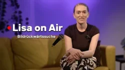 Bildrückwärtssuche | Lisa on Air