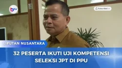 32 PESERTA IKUTI UJI KOMPETENSI SELEKSI JPT DI PPU