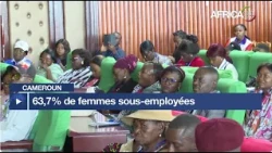 Cameroun : 63,7% de femmes sous-employées