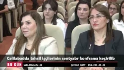 Cəlilabadda təhsil işçilərinin sentyabr konfransı keçirilib