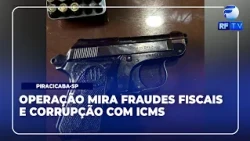 Alerta Total - GAECO and the 10th BAEP combat ICMS tax fraud and corruption in the Piracicaba region