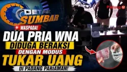 Two Foreign Nationals Suspected of Money-Exchange Scam in Padang Pariaman