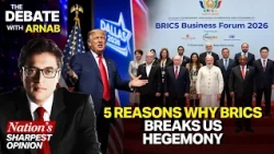 Arnab: BRICS Set To Reset The Bretton Woods Era Rules With New World Order