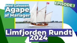 Vi sejler fra Løgstør til Thisted med Galeasen Agape i "Limfjorden Rundt 2024