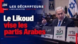 Le Likoud vise les partis Arabes