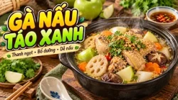 Cách làm món GÀ NẤU TÁO XANH "CHUẨN" Nhà Hàng 5 Sao TẠI NHÀ CỰC NGON AI ĂN CŨNG NHỚ MÃI