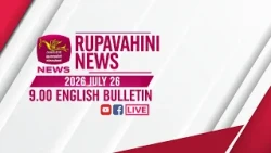 2026-07-26 | Rupavahini English News | 9.00PM