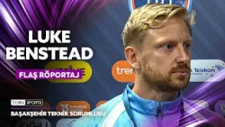 Post-Match Comments by Technical Director Luke Benstead: Başakşehir vs. Galatasaray