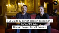 Interview with Gaétan Borg and Benoît Cauden - "The Guide to the Perfect Gentleman Assassin"