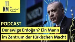 Der ewige Erdoğan? Ein Mann im Zentrum der türkischen Macht I 11KM - der tagesschau-Podcast