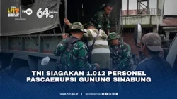 TNI Siagakan 1.012 Personel Pascaerupsi Gunung Sinabung