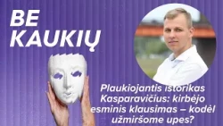 Plaukiojantis istorikas Kasparavičius: kirbėjo esminis klausimas – kodėl užmiršome upes?
