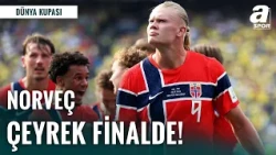 Erling Haaland Brezilya'yı Yıktı! Norveç Çeyrek Finale Yükseldi!