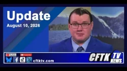 August 10, 2026 News Update with Cael Maslin - Watch CFTK-TV News weeknights at 5, 6, 6:30 & 11 pm.