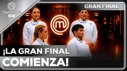 ¡LA HORA DE LA VERDAD, LOS 4 MEJORES COMIENZAN LA ÚLTIMA BATALLA! | MASTERCHEF 24/7