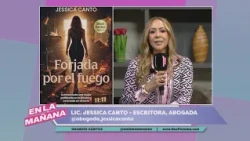 Jessica Canto presents her book "Forged by Fire" | En La Mañana