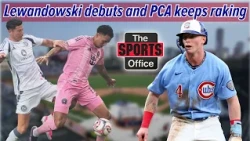 Robert Lewandowski debuts and PCA just keeps on crushing it for the Cubs | The Sports Office