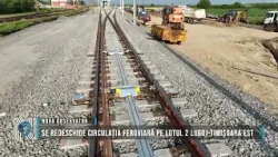 Rail traffic reopens on Lot 2 Lugoj-Timișoara East