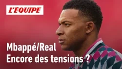 Mbappé in Madrid: Why tensions are rising