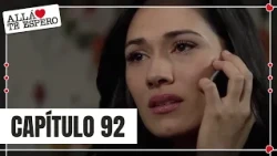 Rosa María discovers that Alex spent the night with Berenice | Episode 92 | Allá te espero