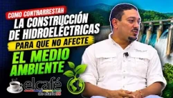 How hydroelectric dam construction affects the environment: Alberto Rodríguez explains.