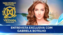 Miss Brasil Mundo 2026 talks about her experience in Vietnam and expectations for the final | Mis...
