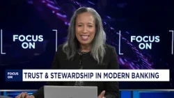 Focus On: Trust and Stewardship in Morden Banking