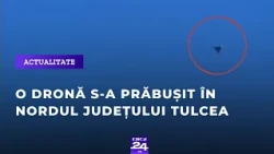 O dronă s-a prăbușit în nordul județului Tulcea