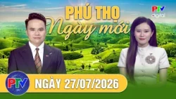Phu Tho New Day July 27, 2026 | Collecting DNA Samples: Lighting the Way to Hope After More Than ...