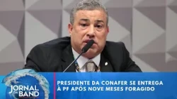 CONAFER President turns himself in to Federal Police after nine months as a fugitive | Jornal da ...