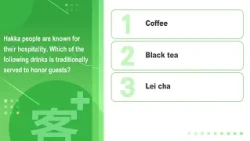 Hakka 101 EP43 : Which of the following drinks is traditionally served to honor guests?