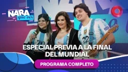 Special Program: World Cup Final Pre-Game Show | #NaraQueVer - Full Episode 07/18 - El Nueve