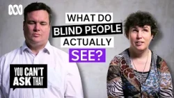 The reality of life without vision | You Can't Ask That | Full Episode