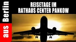 Reisetage im Rathaus Center in Pankow
