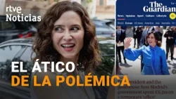 Ayuso's penthouse purchase in "The Guardian" newspaper RTVE News
