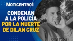 Court finds National Police responsible for death of Dilan Cruz in protests | Noticentro 1