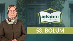 Aile ile İlgili Bidat ve Hurafelerden Sakınmak - Ailemin Sohbet Günlüğü 53. Bölüm
