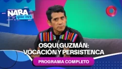 Osqui Guzmán: A story of vocation and persistence | #NaraQueVer - Full Episode 09/27 - El Nueve