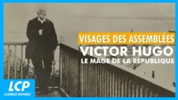 Victor Hugo, the Mage of the Republic | Faces of the Assemblies