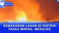 LAND FIRE IN TANAH MIRING DISTRICT