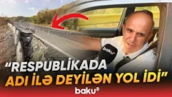 "Yalandan lent bağlayıblar ki..." | Ağsu dolaylarında sürüşmə zonası genişlənir - Baku TV