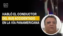 Driver of bus that crashed on the Pan-American Highway speaks out after avoiding an armed attack