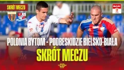 HIGHLIGHTS: POLONIA BYTOM VS. PODBESKIDZIE BIELSKO-BIAŁA. TIME FOR A BREAKTHROUGH! BETCLIC 1 LIGA...