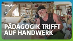 Tischler bringt Kindern sein Handwerk bei | MDR um 4 | MDR
