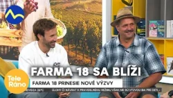 Začína Farma 18: Martin s Marekom predstavujú nové pravidlá a tajomstvá | Teleráno
