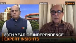 80th Year of Independence | Expert Insights