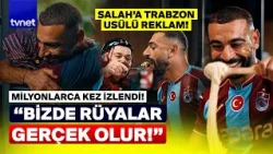 How did Trabzonspor's SALAH commercial film rock social media? "MORE THAN JUST A TRANSFER!"