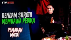 Suroto's Vengeance Leads Him Down a Forbidden Path | Mystery FTV