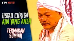 Ustad Menyadari Ada Sesuatu Yang Janggal | FTV Misteri