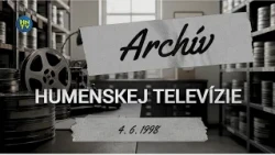 Archívna relácia Humenskej televízie zo dňa 4. 6. 1998